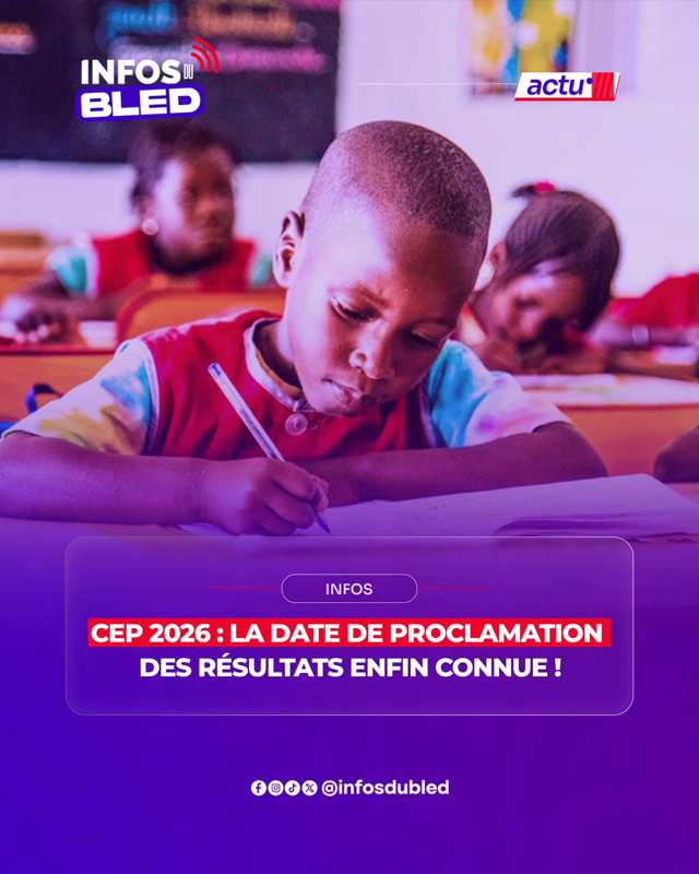 CEP 2026 : les résultats seront proclamés le 30 juin